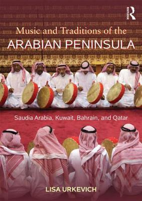 Música y Tradiciones de la Península Arábiga: Arabia Saudita, Kuwait, Bahrein y Qatar