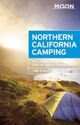 Moon Northern California Camping: La guía completa para tiendas de campaña y RV Camping