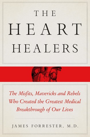 Los curanderos del corazón: Los desajustados, rebeldes y rebeldes que crearon el mayor avance médico de nuestras vidas