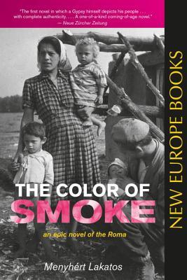 El color del humo: una novela épica de los romaníes