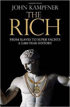 Los ricos: de los esclavos a los super yates: una historia de 2000 años