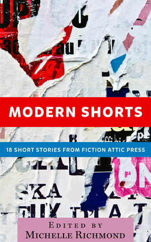 Pantalones cortos modernos: 18 historias cortas de la prensa del ático de la ficción