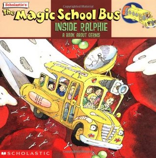 El autobús escolar mágico dentro de Ralphie: Un libro sobre gérmenes