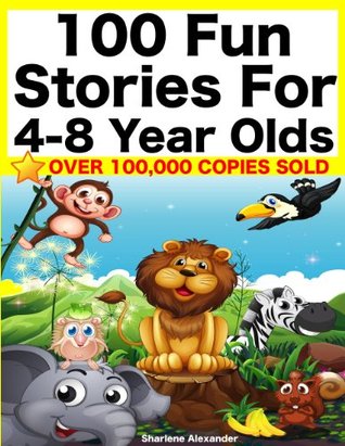 100 historias divertidas para los niños de 4-8 años (perfecto para la hora de dormir y los lectores jóvenes) (serie amarilla)