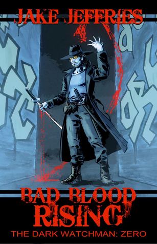 Mala sangre en aumento (Dark Watchman, # 0)