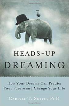 Heads-Up Dreaming: Cómo sus sueños pueden predecir su futuro y cambiar su vida