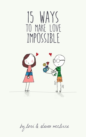 15 maneras de hacer que el amor sea imposible