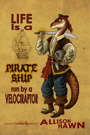 La vida es un barco pirata ejecutado por un Velociraptor