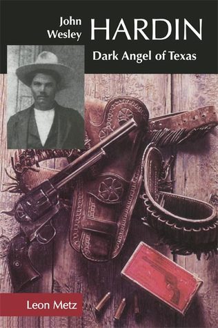 John Wesley Hardin: Ángel Oscuro de Texas