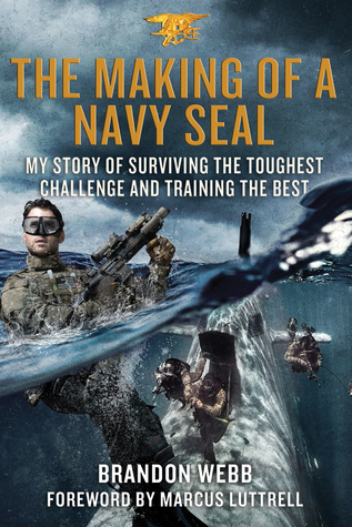 La fabricación de un sello de la marina de guerra: Mi historia de sobrevivir al desafío más duro y de entrenar al mejor