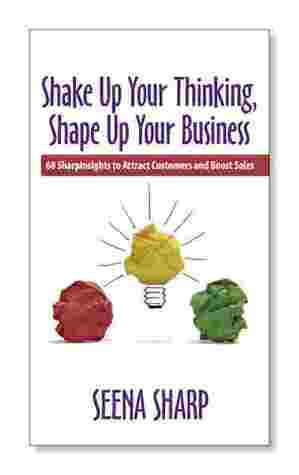Agitar su pensamiento, dar forma a su negocio: 68 SharpInsights para atraer a los clientes y aumentar las ventas