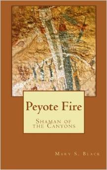 Peyote Fuego: Chamán de los cañones