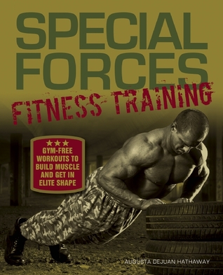 Entrenamiento de la aptitud de las fuerzas especiales: Entrenamientos sin gimnasio para construir el músculo y conseguir en la forma de la élite