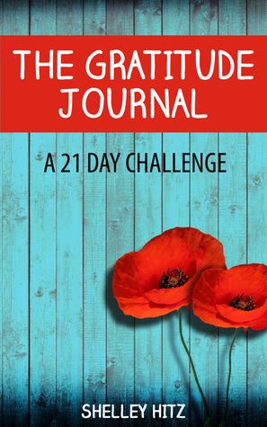 The Gratitude Journal: Un desafío de 21 días para más gratitud, relaciones más profundas y mayor alegría