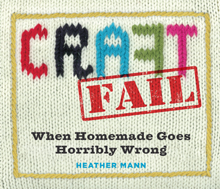 CraftFail: Cuando se hace en casa horriblemente mal
