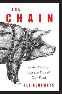 La cadena: granja, fábrica y el destino de nuestro alimento