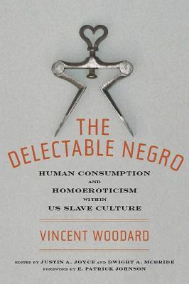 El Negro Delectable: Consumo Humano y Homoerotismo Dentro de Nosotros Cultura Esclavista