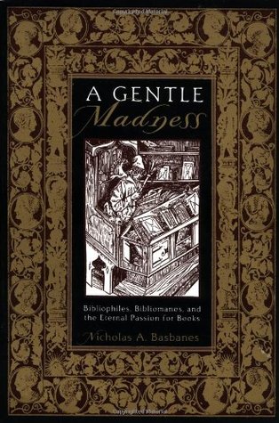 A Gentle Madness: Bibliophiles, Bibliomanes, y la eterna pasión por los libros