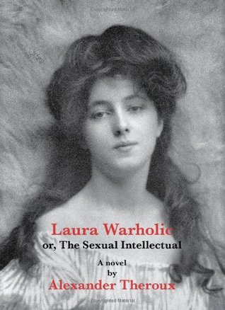 Laura Warholic o, la intelectualidad sexual