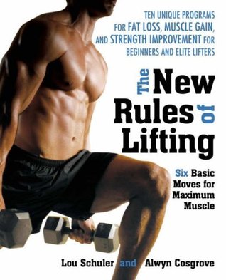 Las nuevas reglas de la elevación: Seis movimientos básicos para el músculo máximo