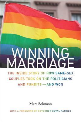 El matrimonio ganador: La historia interior de cómo parejas del mismo sexo tomó en los políticos y los expertos - y ganó