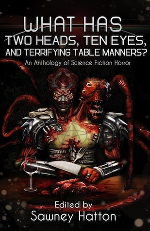¿Qué tiene dos cabezas, diez ojos y terribles maneras de mesa ?: Una antología de horror de ciencia ficción