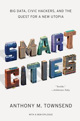 Ciudades Inteligentes: Big Data, Civic Hackers, y la búsqueda de una nueva utopía
