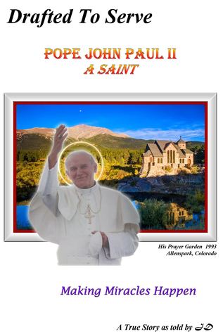 Redactado para servir al Papa Juan Pablo II Un Santo haciendo milagros suceder