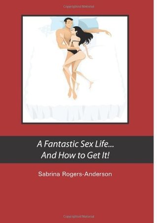 Una vida sexual fantástica ... y cómo conseguirlo!