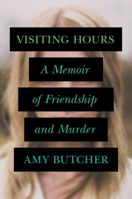 Horario de visita: Una Memoria de Amistad y Asesinato