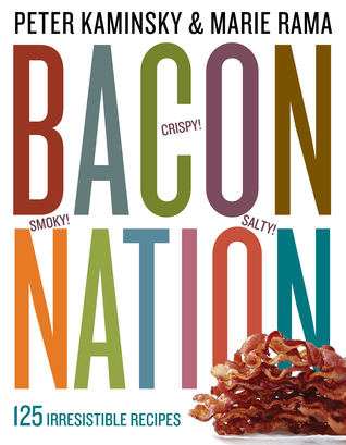 Bacon Nation: 125 Recetas irresistibles