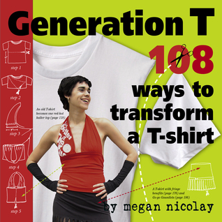 Generation T: 108 maneras de transformar una camiseta