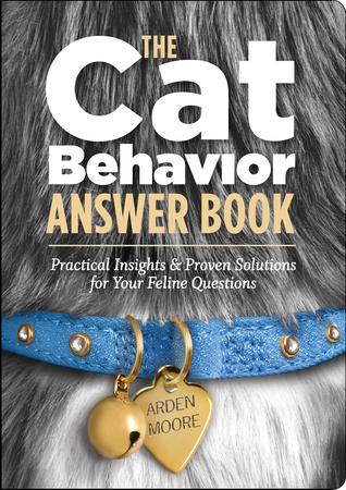 El libro de respuestas del comportamiento del gato: ideas prácticas y soluciones probadas para sus preguntas felinas