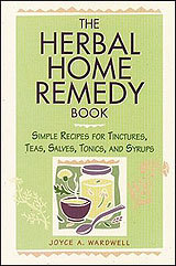 El libro de remedios caseros a base de hierbas: recetas simples para tinturas, tés, salvas, tónicos y jarabes