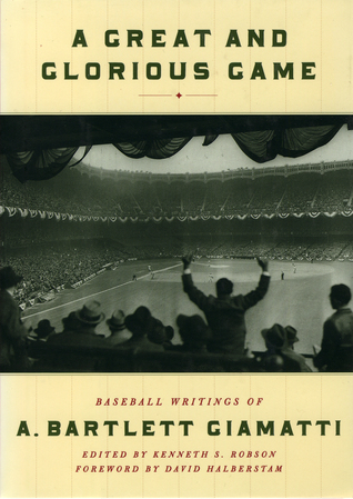Un gran y glorioso juego: Baseball Escritos de A. Bartlett Giamatti