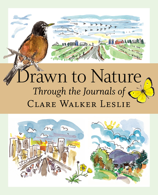 Dibujado a la naturaleza: A través de las revistas de Clare Walker Leslie