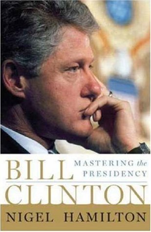Bill Clinton: Dominando la Presidencia