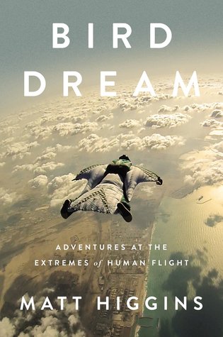 Bird Dream: Aventuras en los extremos del vuelo humano