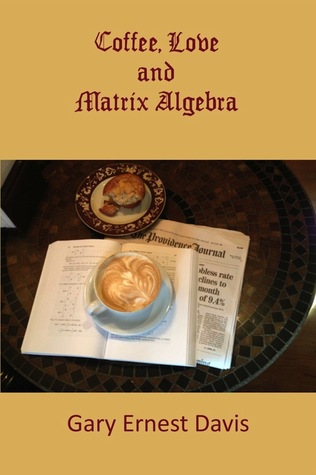 Café, amor y álgebra matricial