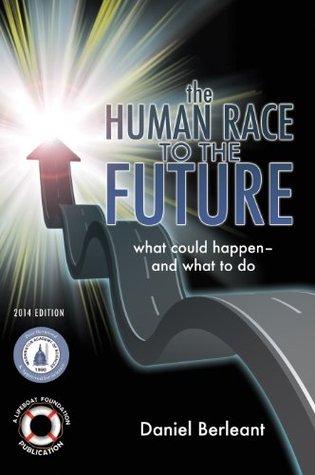 La Raza Humana al Futuro: Qué Podría Ocurrir - y Qué Hacer [Edición 2014]
