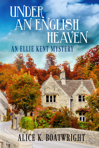 Bajo un cielo inglés: Un misterio de Ellie Kent