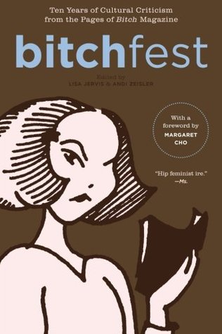 BITCHfest: Diez años de crítica cultural de las páginas de la revista Bitch