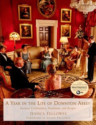 Un año en la vida de la abadía de Downton: celebraciones estacionales, tradiciones y recetas