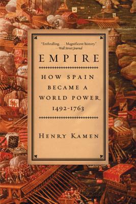 Imperio: Cómo España se convirtió en una potencia mundial, 1492-1763