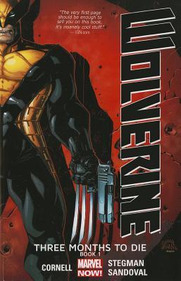 Wolverine: Tres meses para morir, Libro 1