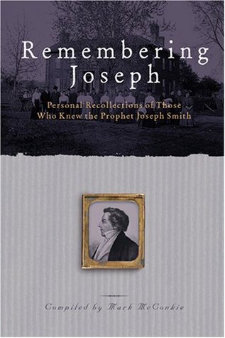 Recordando a José: Recuerdos personales de los que conocían al profeta José Smith