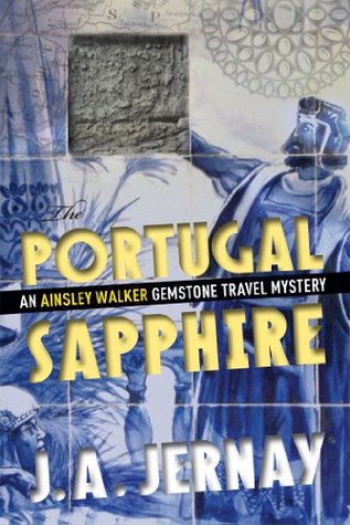 El zafiro de Portugal (un misterio del recorrido de la piedra preciosa del caminante de Ainsley)