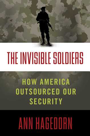 Los soldados invisibles: cómo Estados Unidos subcontrató nuestra seguridad