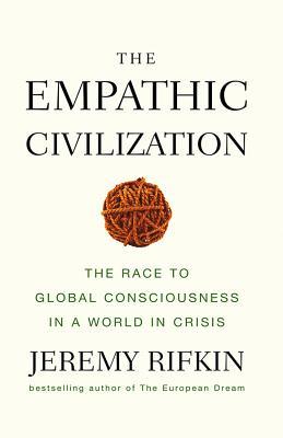 La civilización empática: la carrera hacia la conciencia global en un mundo en crisis
