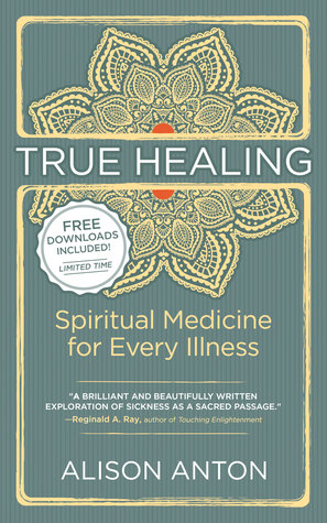 Cura verdadera: medicina espiritual para cada enfermedad, una guía del cuerpo-mente para manejar el estrés, el trauma, la enfermedad y el dolor